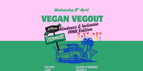 April Vegout - Kindness & Inclusion  PINK Edition