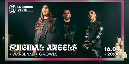 SUICIDAL ANGELS + Warsenal + Growls