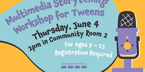 Multimedia Storytelling Workshop for Tweens