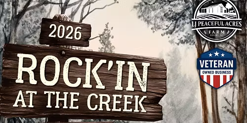 \ud83c\udfb8 Rock'in at the Creek 2026 \ud83c\udfb6 A Music & Farm Celebration Honoring Our Veterans