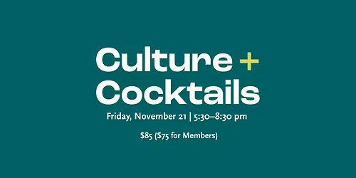 Culture + Cocktails