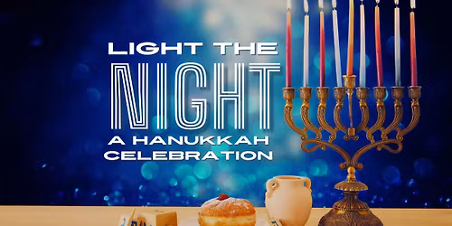 Light the Night - A Hanukkah Celebration