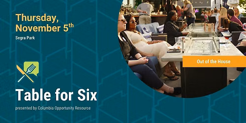 Table For Six presents: Out of the House