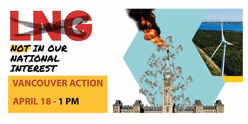 Vancouver Action - LNG: Not in the National Interest!