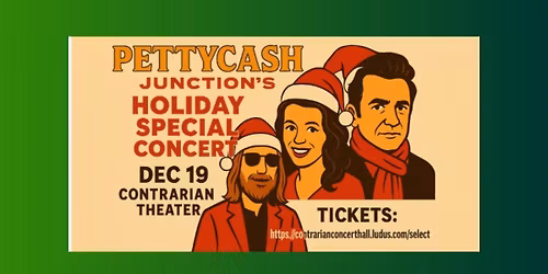 Celebrate the Holidays with PettyCash Junction for our last and final concert of the year!