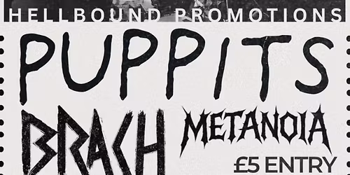 Puppits + Brach + Metanoia