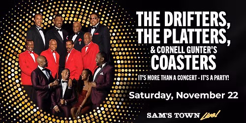 The Drifters, The Platters & Cornell Gunther's Coasters