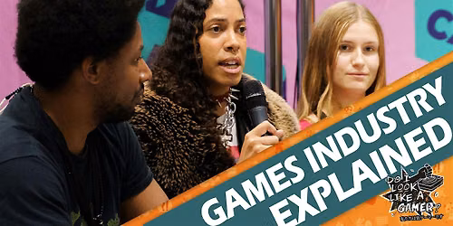 Games Industry Explained: Make It Make Sense