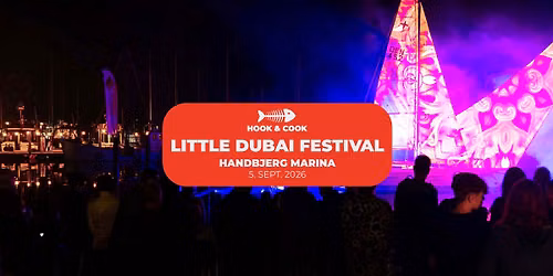 Little Dubai Festival ved Handbjerg Marina 2026\u2728