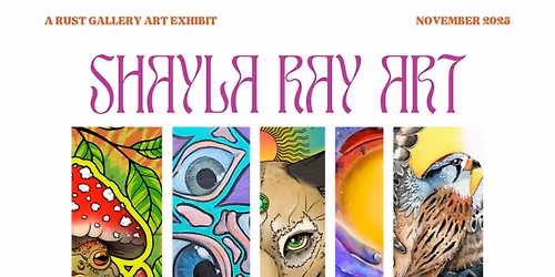 EVERYTHING IS DREAMING GENTLY - Art Exhibition by Shayla Ray