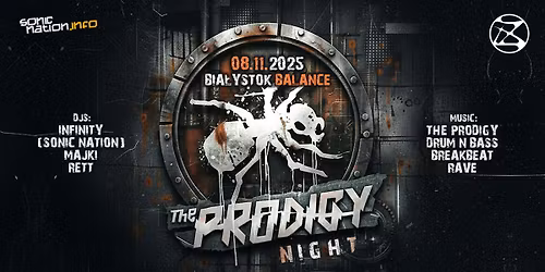THE PRODIGY Night + DNB \/ 08.11 \/ BIA\u0141YSTOK - Balance