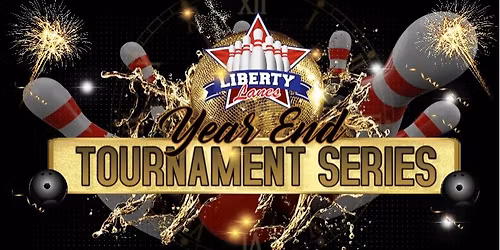 Liberty Lanes - Year End Tournament Series 