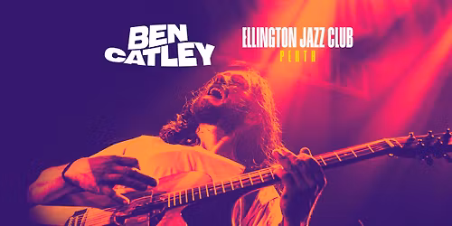 Ben Catley - Ellington Jazz Club PERTH