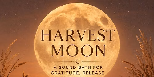 Harvest Moon Sound Bath