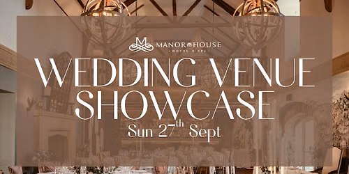 The Manor House Hotel & Spa: Exclusive Wedding Venue Showcase