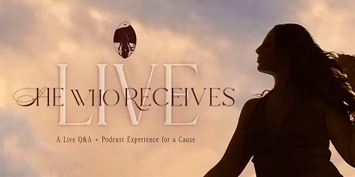 She Who Receives LIVE