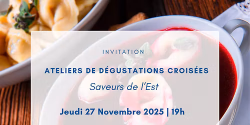 Ateliers de d\u00e9gustations crois\u00e9es Saveurs de l\u2019Est 
