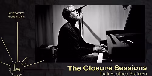 "The Closure Sessions" med Isak Austnes Brekken