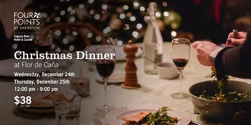 Christmas Dinner at Flor de Ca\u00f1a