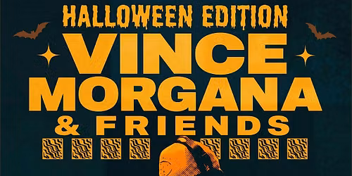VINCE MORGANA & FRIENDS: HALLOWEEN EDITION