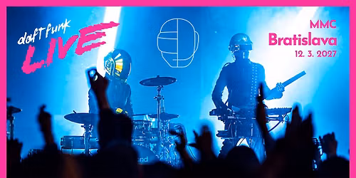 Daft Funk Live | Bratislava