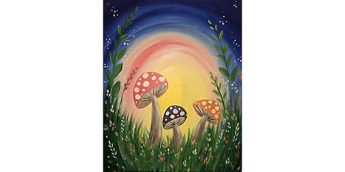 Twilight Toadstools - Paint and Sip in Sacramento | Classpop!\u2122