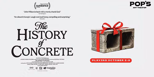 THE HISTORY OF CONCRETE at Pop's Art Theater