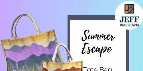 Art After  Hours- Summer Tote Bag Painting with Jeff Public Arts 