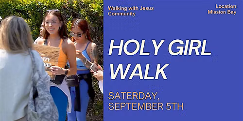 Holy Girl Walk