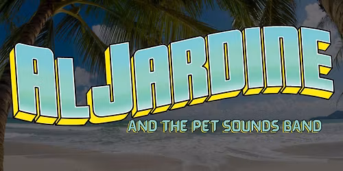 AL JARDINE & THE PET SOUNDS BAND: PERFORMING THE MUSIC OF BRIAN WILSON & THE BEACH BOYS