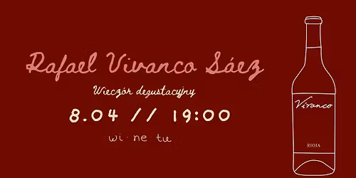 Wiecz\u00f3r degustacyjny z Rafael Vivanco S\u00e1ez