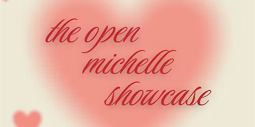 The Open Michelle Comedy Showcase