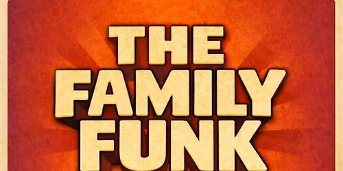 THE FAMILY FUNK | Cage Brewing, St. Pete, FL | FRI MAR 20 | 8pm | FREE