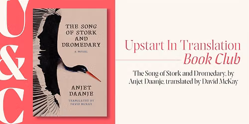 In Translation Book Club: The Song of Stork and Dromedary