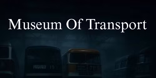 Museum of Transport Ghost Hunt