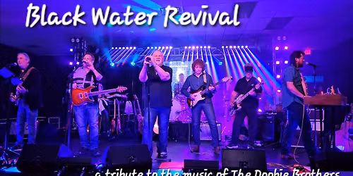 Black Water Revival ...a tribute to the music of the Doobie Brothers with guest MisArray at OLPH