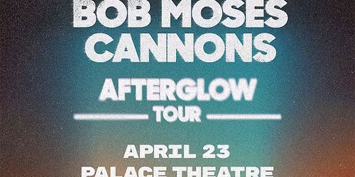 Bob Moses & Cannons