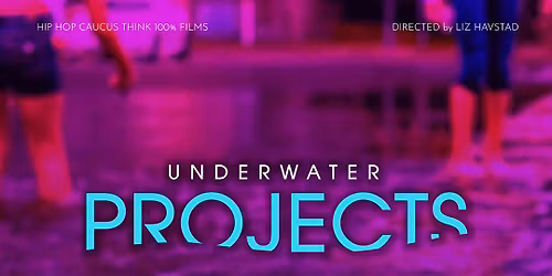 Underwater Projects Film Screening & Conversation
