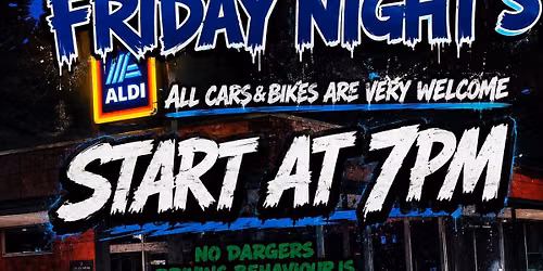 Friday Night's All CAR'S&BIKE'S ARE VERY WELCOME