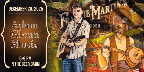 ADAM GLENN LIVE!! @ FRANKIE MARTIN'S GARDEN!!