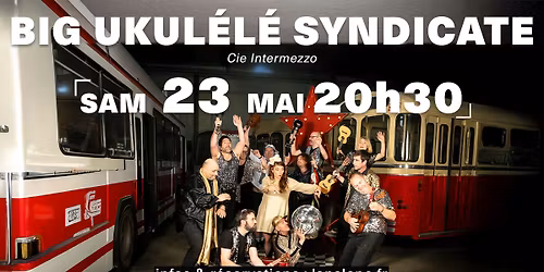 BIG UKUL\u00c9L\u00c9 SYNDICATE - Le Bal sans pause syndicale, Cie Intermezzo