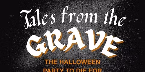 Halloween 2025 - Tales from the GRAVE - Melbourne