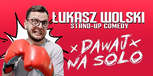 CZ\u0118STOCHOWA !!! \u0141ukasz Wolski w programie "Dawaj na solo" I Stand-up