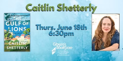 Caitlin Shetterly presents The Gulf of Lions