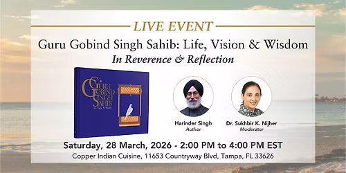 Guru Gobind Singh Sahib: Life, Vision & Wisdom