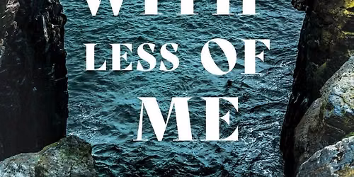 Book Launch:  Life with Less of Me