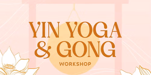 Yin Yoga & Gong