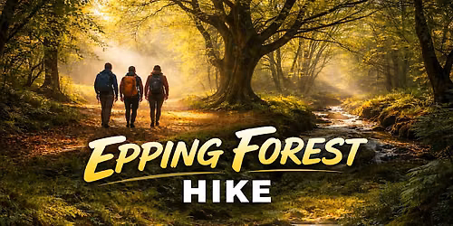 Epping Forest Hike (5-6 hours)