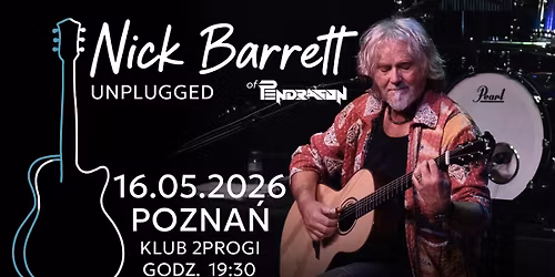 Nick Barrett (Pendragon) - Unplugged - Pozna\u0144 - 16.05.2026