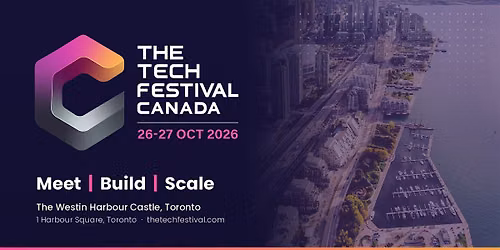 The Tech Festival Canada 2026 | Meet, Build, Scale